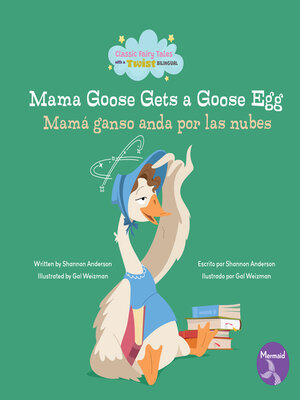 cover image of Mama Goose Gets a Goose Egg / Mamá ganso anda por las nube